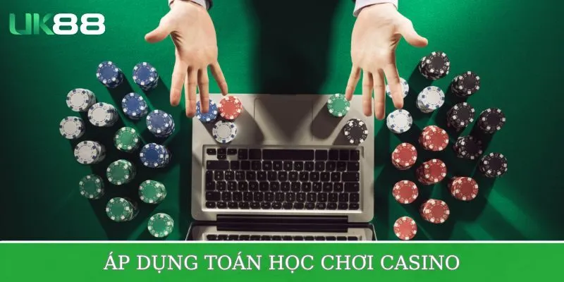 Kinh nghiệm chơi casino online dựa vào toán học