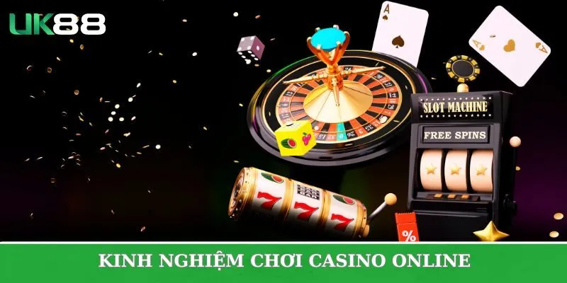 Kinh nghiệm chơi casino online